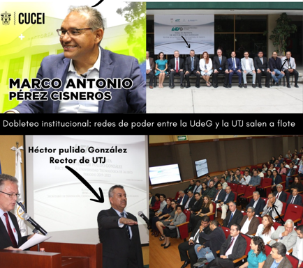 Dobleteo Institucional en CUCEI y UTJ: las redes de poder entre la UdeG y la UTJ salen a flote (Parte 1)